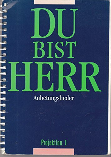 Du bist Herr, Anbetungslieder