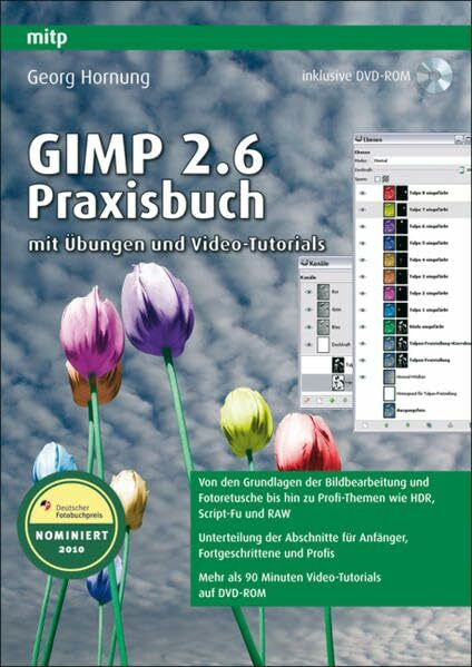 Gimp 2.6: Praxisbuch mit Übungen und Video-Tutorials