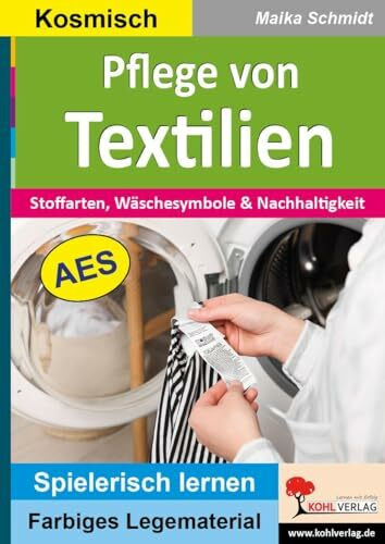 Pflege von Textilien: Stoffarten, Wäschesymbole und Nachhaltigkeit (Montessori-Reihe: Lern- und Legematerial)