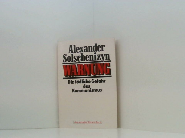 Warnung. Die tödliche Gefahr des Kommunismus.
