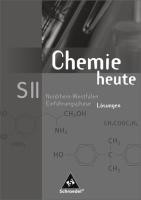 Chemie heute SII. Lösungen Einführungsphase. Nordrhein-Westfalen
