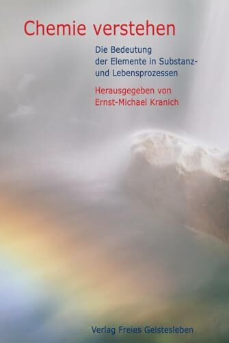 Chemie verstehen: Die Bedeutung der Elemente in Substanz- und Lebensprozessen