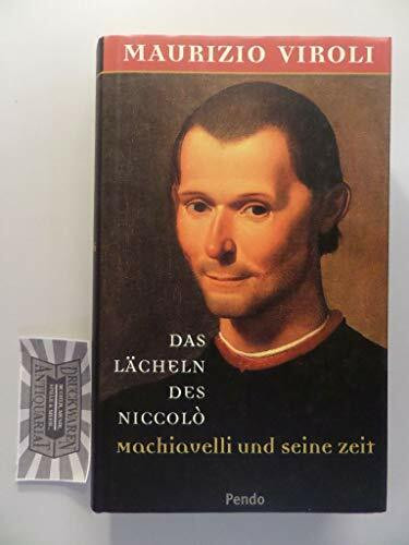 Das Lächeln des Nicoló. Machiavelli und seine Zeit