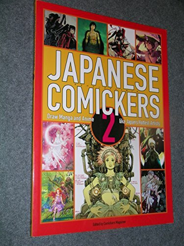 Japanese Comickers 2: Draw Manga and Anime Like Japan's Hottest Artists