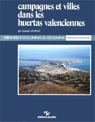 Campagnes et villes dans les huertas valenciennes (Memoires & Documents)