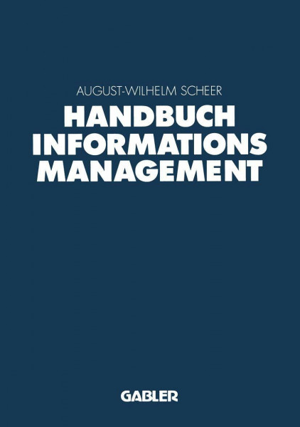 Handbuch Informationsmanagement: Aufgaben ― Konzepte ― Praxislösungen