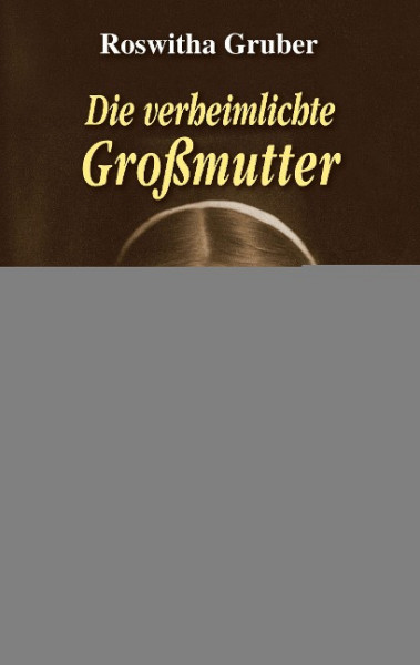 Die verheimlichte Großmutter