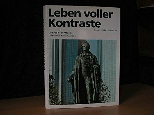 Leben voller Kontraste : Region Rhein-Main, Heimat für drei Millionen Menschen = Life full of contrasts