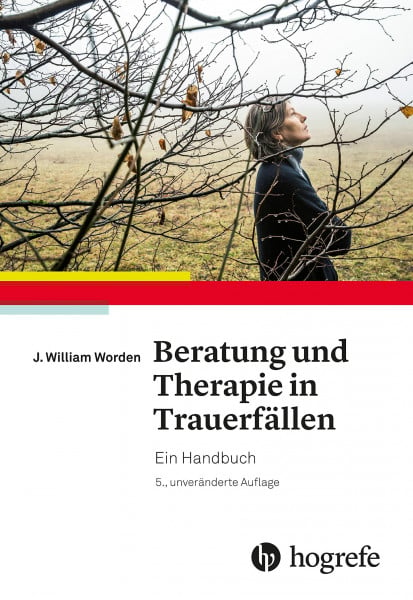 Beratung und Therapie in Trauerfällen: Ein Handbuch