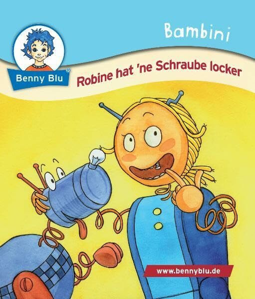 Bambini Robine hat ´ne Schraube locker: Bestandteil der Bambini Starter-Box (Benny Blu Bambini)