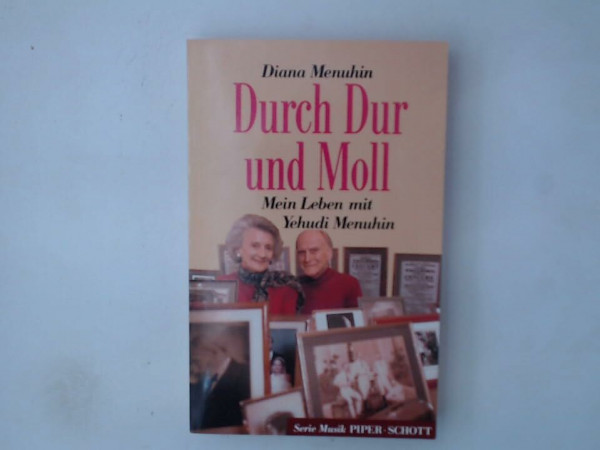 Durch Dur und Moll. Mein Leben mit Yehudi Menuhin