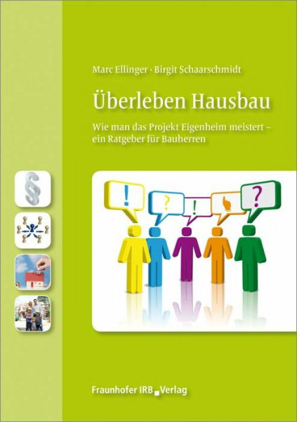 Überleben Hausbau: Wie man das Projekt Eigenheim meistert - ein Ratgeber für Bauherren.
