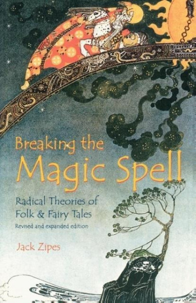 Zipes, J: Breaking the Magic Spell