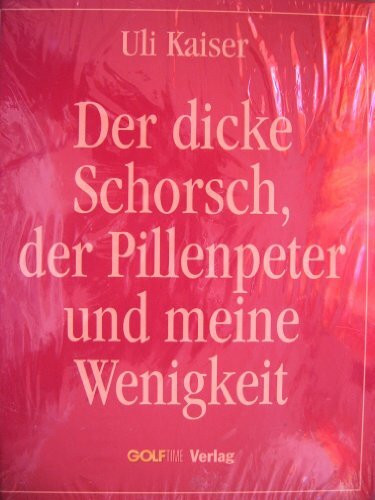 Der dicke Schorsch, der Pillenpeter und meine Wenigkeit