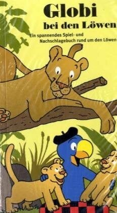 Globi bei den Löwen Globi bei den Löwen