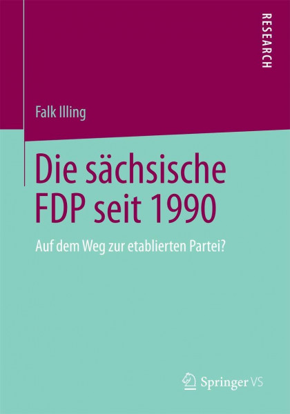 Die sächsische FDP seit 1990: Auf dem Weg zur etablierten Partei?