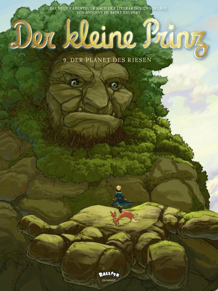 Der kleine Prinz, Band 09: Der Planet des Riesen: Die neuen Abenteuer nach der literarischen Vorlage von Antoine de Saint-Exupéry