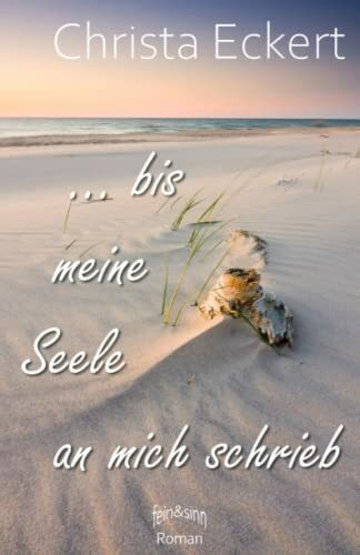 Bis meine Seele an mich schrieb