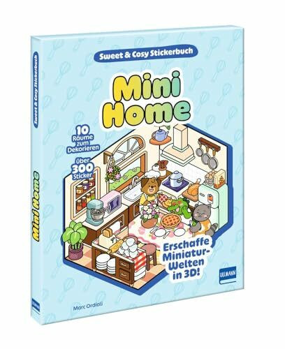 Sweet & Cosy Stickerbuch: Mini Home: Erschaffe Miniaturwelten in 3D! 10 Räume zum Dekorieren und gestalten mit über 300 ablösbaren Folien-Stickern | ab 5 Jahren