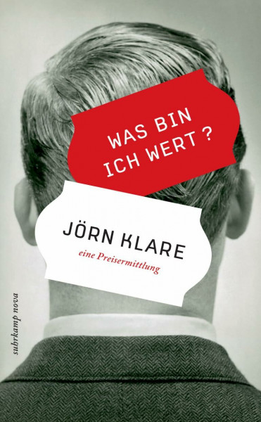 Was bin ich wert? Eine Preisermittlung (suhrkamp nova)