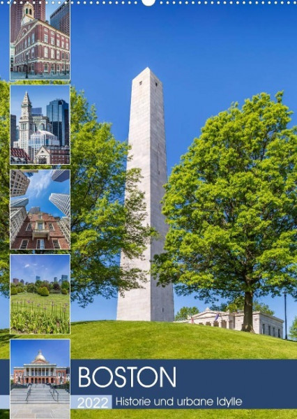 BOSTON Historie und urbane Idylle (Wandkalender 2022 DIN A2 hoch)