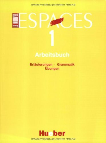 Le Nouvel Espaces 1. Méthode de Français. Lehrbuch: Le Nouvel Espaces, Arbeitsbuch