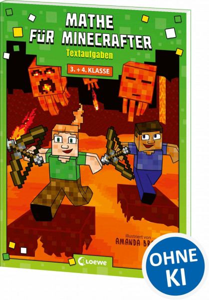 Mathe für Minecrafter - Textaufgaben: Mathematik-Nachhilfe für Jungen und Mädchen in der 3. und 4. Klasse