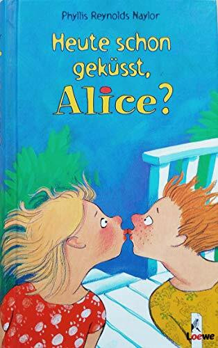 Heute schon geküsst, Alice? (Band 2)