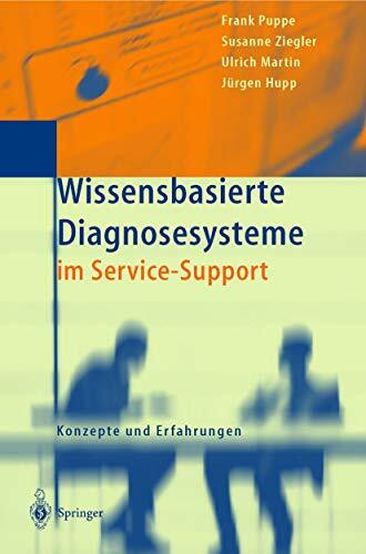 Wissensbasierte Diagnosesysteme im Service-Support: Konzepte und Erfahrungen (German Edition)