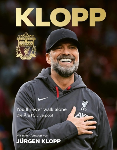 Jürgen Klopp: Deutsche Ausgabe von 'The Liverpool FC Celebration' - Die Ära FC Liverpool. Das offizielle und autorisierte Buch über die Zeit an der Anfield Road.