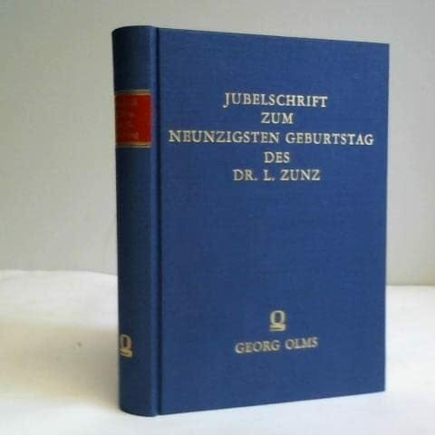 JUBELSCHRIFT zum 90. Geburtstag des Dr. Leopold Zunz, Herausgegeben durch das Curatorium der Zunz-Stiftung. 2 Tle. in 1 Band.