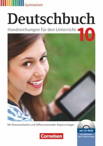 Deutschbuch Gymnasium|NULL|Zu Allgemeine Ausgabe - Hessen, Niedersachsen, Nordrhein-Westfalen, Rheinland-Pfalz|10. Schuljahr|NULL|NULL|Handreichungen für den Unterricht, Kopiervorlagen und CD-ROM|NULL
