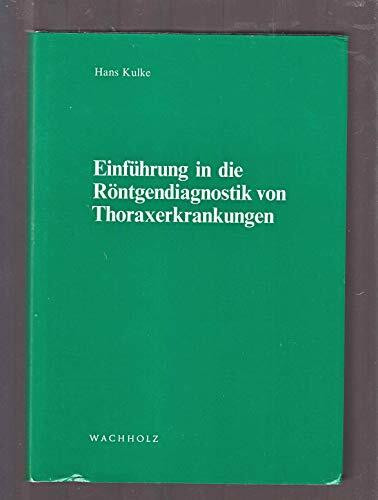 Einführung in die Röntgendiagnostik von Thoraxerkrankungen