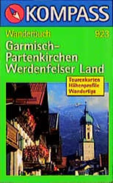 Garmisch-Partenkirchen /Werdenfelser Land: Wanderbuch (KOMPASS Wanderführer)