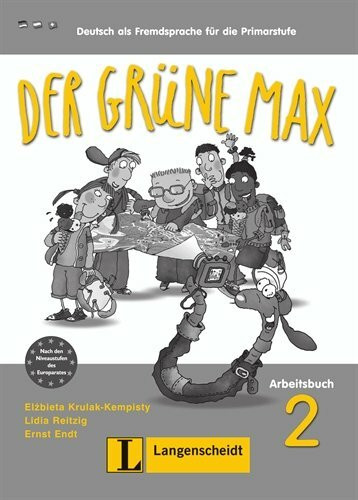 Der grüne Max 2 - Arbeitsbuch 2 mit Audio-CD: Deutsch als Fremdsprache für die Primarstufe (Texto)