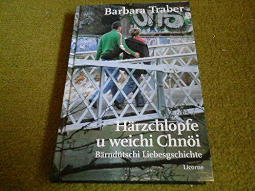 HÄRZCHLOPFE U WEICHI CHNÖI - Bärndütschi Liebesgschichte