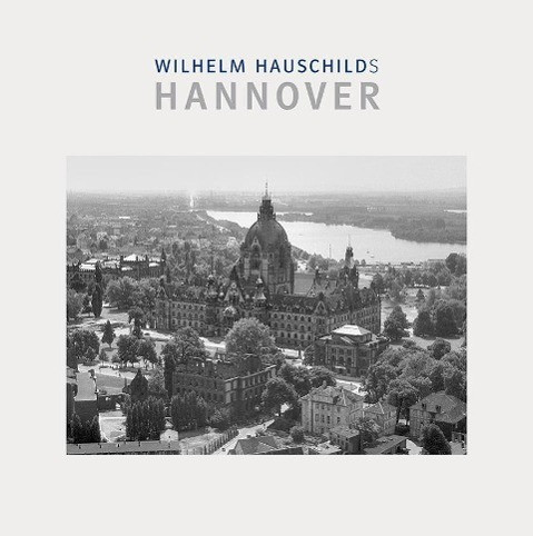 Wilhelm Hauschilds Hannover