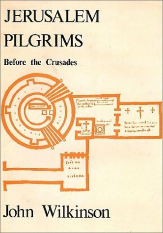 Jerusalem Pilgrims: Before the Crusades (Aris & Phillips Classical Texts)