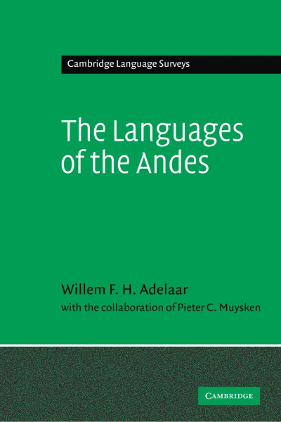 The Languages of the Andes (Cambridge Language Surveys)