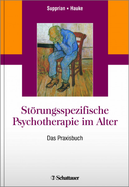 Störungsspezifische Psychotherapie im Alter: Das Praxisbuch