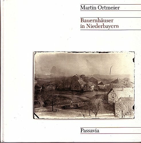 Bauernhäuser in Niederbayern Bauernhäuser in Niederbayern