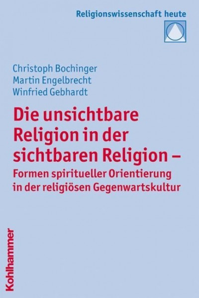 Die unsichtbare Religion in der sichtbaren Religion