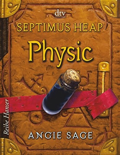 Septimus Heap - Physic (Die Septimus Heap-Reihe, Band 3)