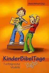 Kinderbibeltage light: 7 erfolgreiche Modelle