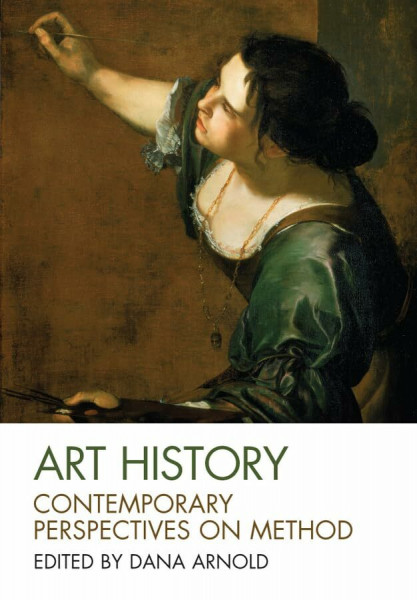 Art History: Contemporary Perspectives on Method (Art History Special Issue)