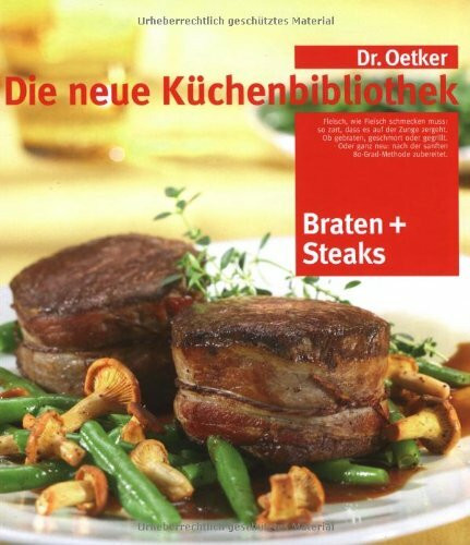 Die neue Küchenbibliothek: Braten und Steaks.