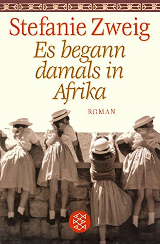Es begann damals in Afrika: Roman (Fischer Taschenbücher)