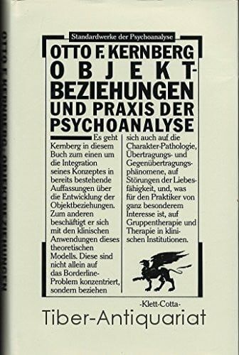 OBJEKTBEZIEHUNGEN UND PRAXIS DER PSYCHOANALYSE.