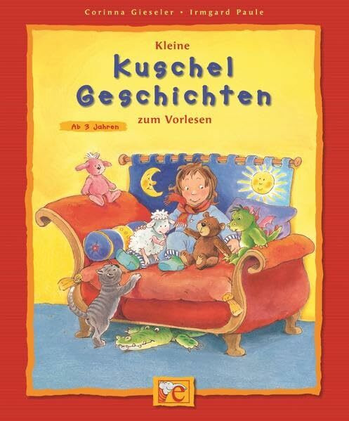 Kleine Kuschelgeschichten zum Vorlesen (Kleine Geschichten zum Vorlesen)