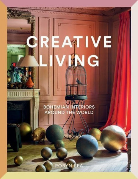Creative Living: Bohemian Interiors Around the World